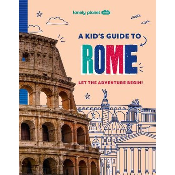Lonely Planet Kids A Kid's Guide to Rome image 0
