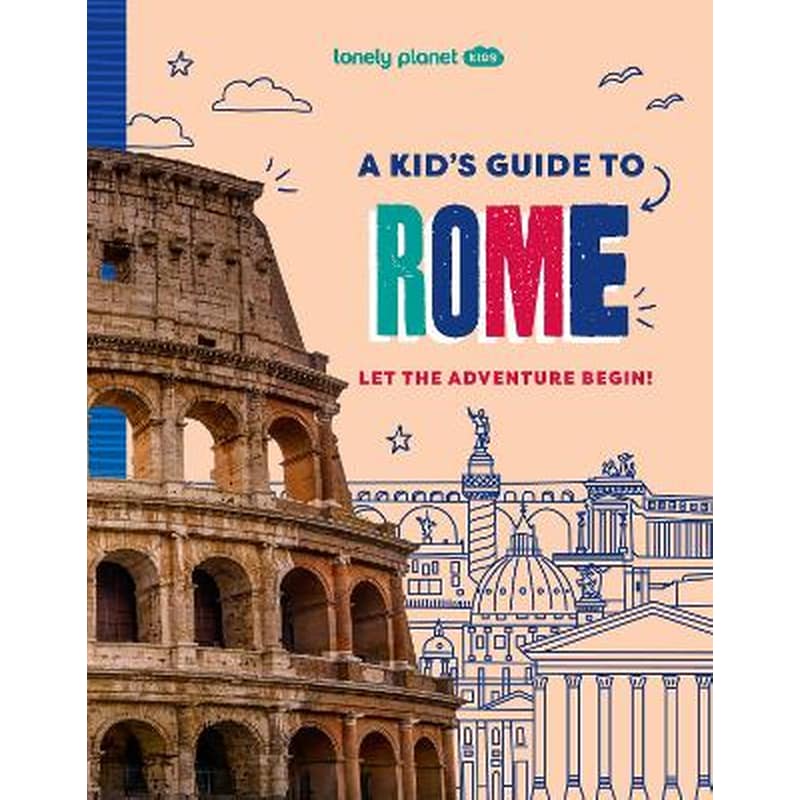 Lonely Planet Kids A Kids Guide to Rome