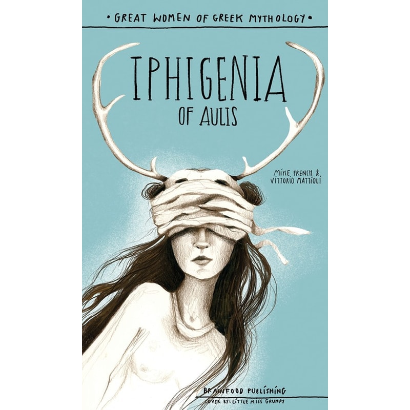 Iphigenia of Aulis - Great Women of Greek Mythology
