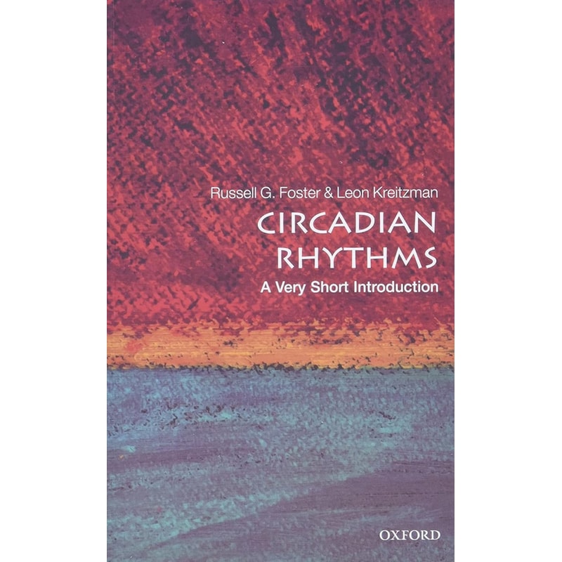 Circadian Rhythms: A Very Short Introduction