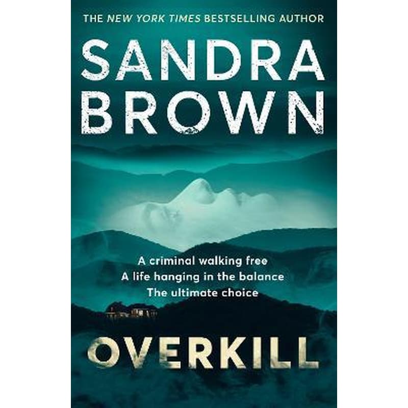 Overkill : a gripping new suspense novel from the global bestselling author