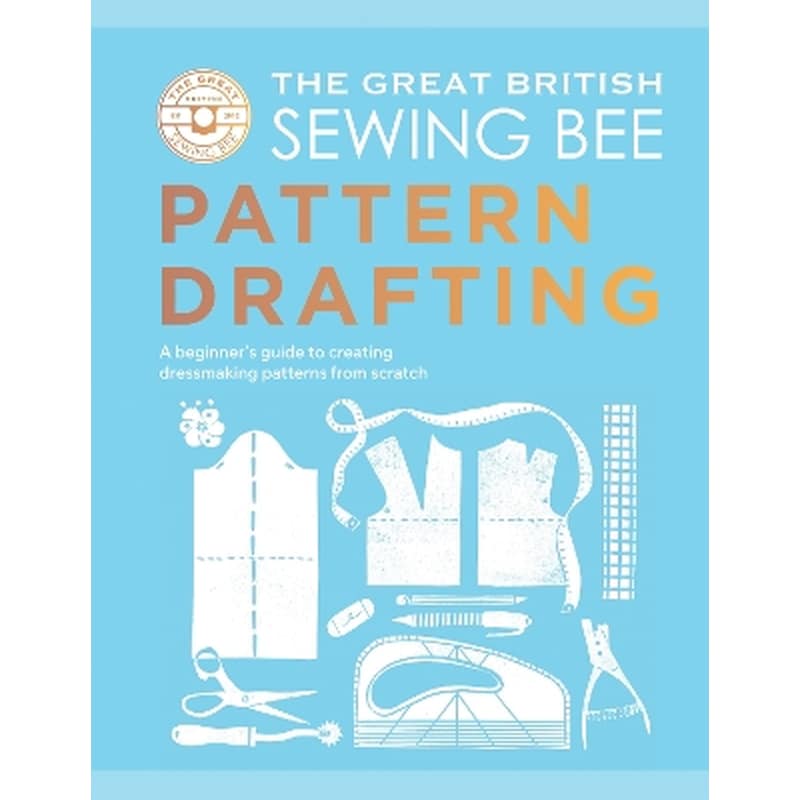 The Great British Sewing Bee: Pattern Drafting