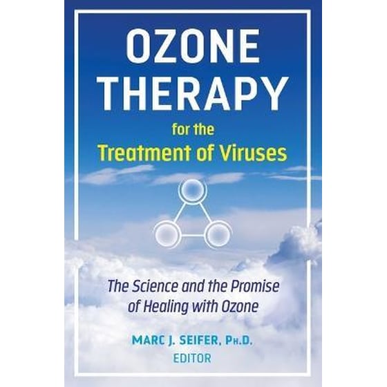 Ozone Therapy for the Treatment of Viruses : The Science and the Promise of Healing with Ozone image 0