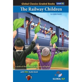 The Railway Children (B1) - Global Classics Graded Books
