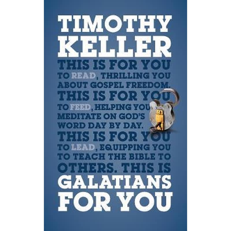 Galatians For You : For reading, for feeding, for leading