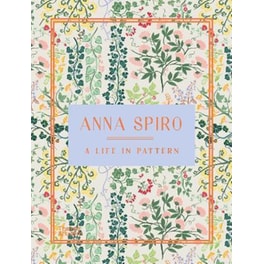 Anna Spiro: A Life in Pattern