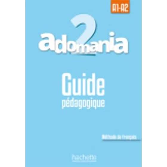 Adomania 2 A1 + A2 Guide Pedagogique image 0