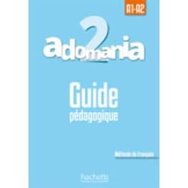 Adomania 2 A1 + A2 Guide Pedagogique