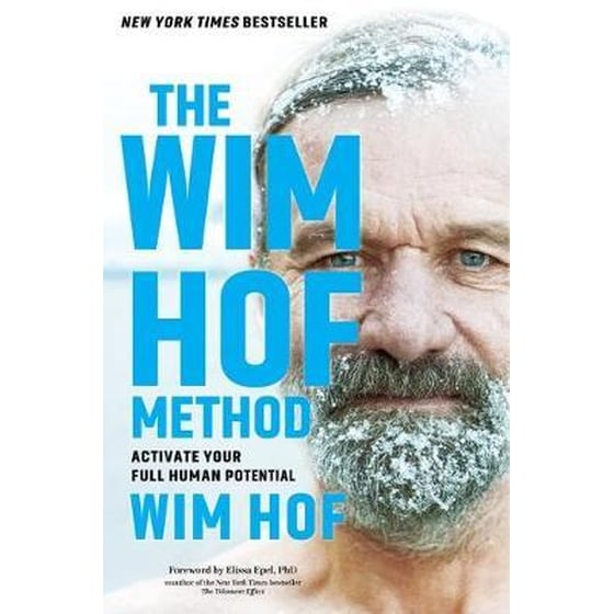 The Wim Hof Method: Own Your Mind, Master Your Biology, and Activate Your Full Human Potential image 0