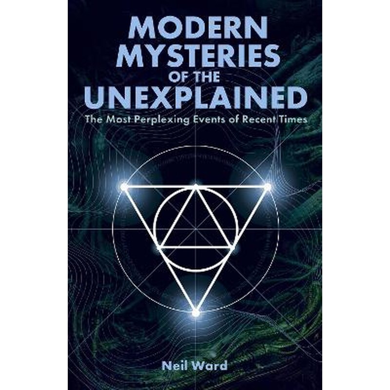 Modern Mysteries of the Unexplained