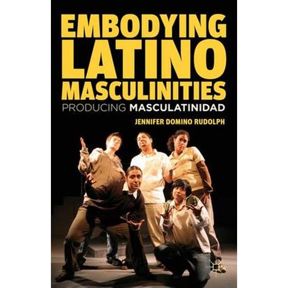 Embodying Latino Masculinities image 0