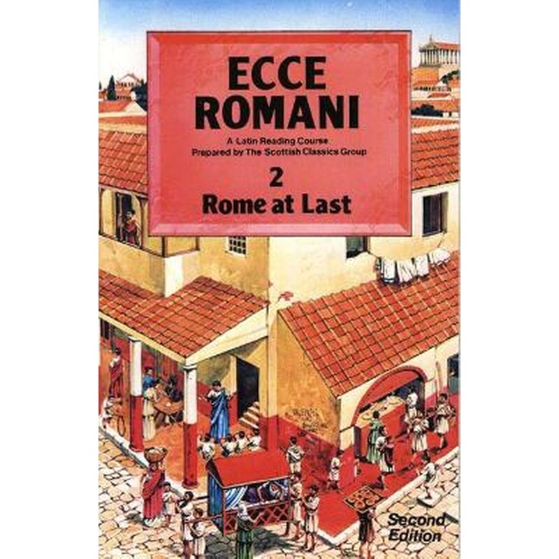 Ecce Romani Book 2 2nd Edition Rome At Last