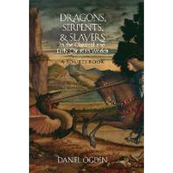 Dragons, Serpents, and Slayers in the Classical and Early Christian Worlds image 0