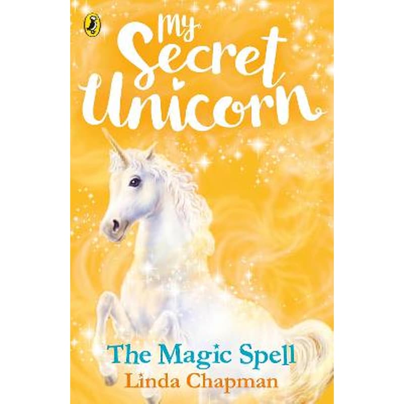 My Secret Unicorn: The Magic Spell