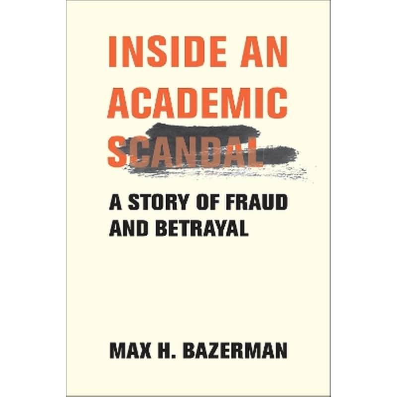 Inside an Academic Scandal