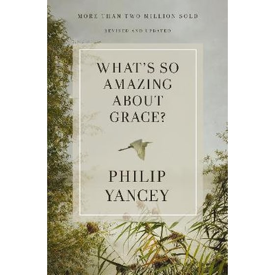 What's So Amazing About Grace? Revised and Updated image 0