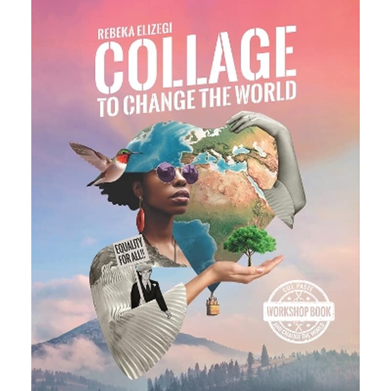 Collage to Change the World