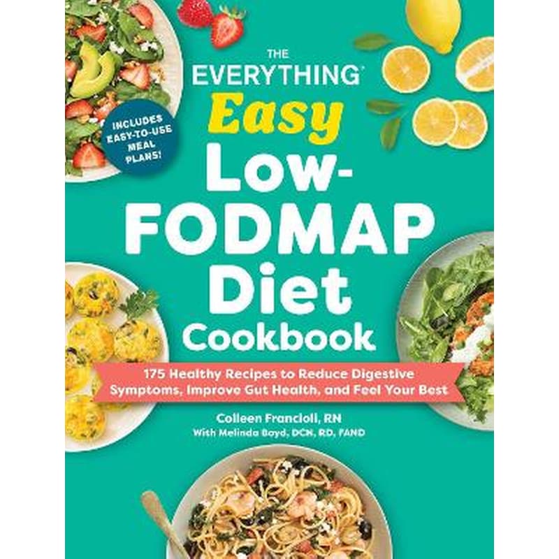 The Everything Easy Low-FODMAP Diet Cookbook