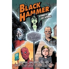 Black Hammer: Streets Of Spiral