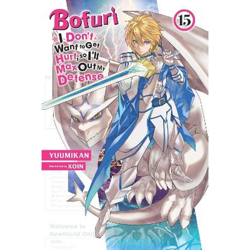 Bofuri: I Dont Want to Get Hurt, so Ill Max Out My Defense., Vol. 15 (light novel)
