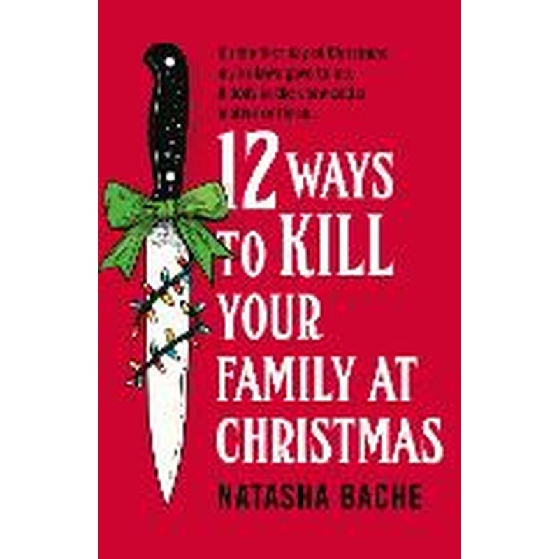12 Ways to Kill Your Family at Christmas
