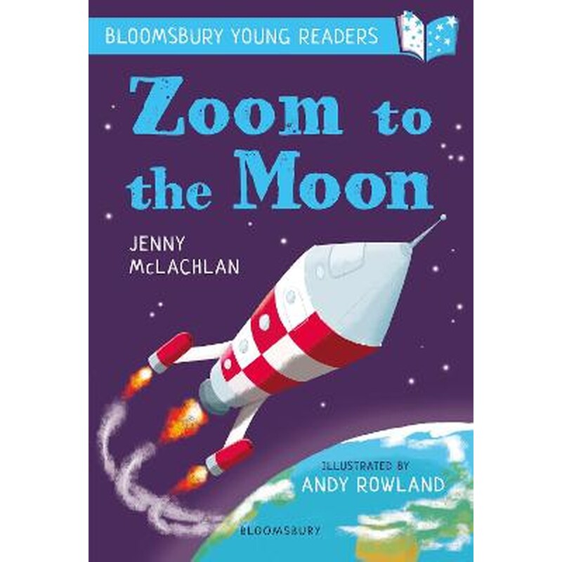 Zoom to the Moon- A Bloomsbury Young Reader