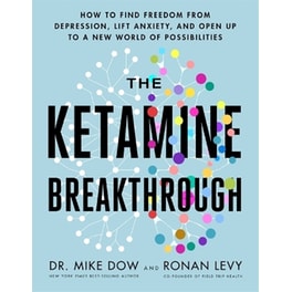 The Ketamine Breakthrough