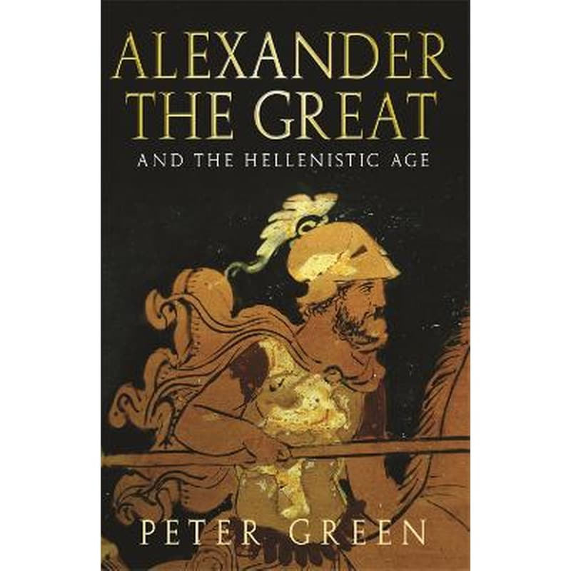 Alexander The Great And The Hellenistic Age