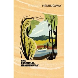 The Essential Hemingway