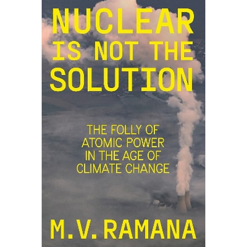 Nuclear is Not the Solution