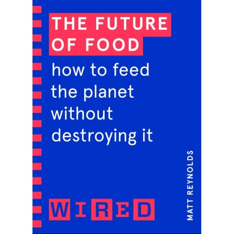 Future of Food (WIRED guides)