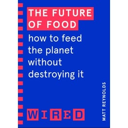 Future of Food (WIRED guides)