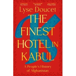 The Finest Hotel in Kabul