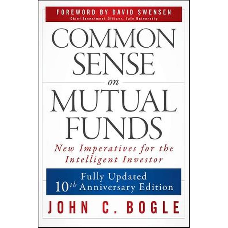 Common Sense on Mutual Funds, Updated 10th Anniversary Edition