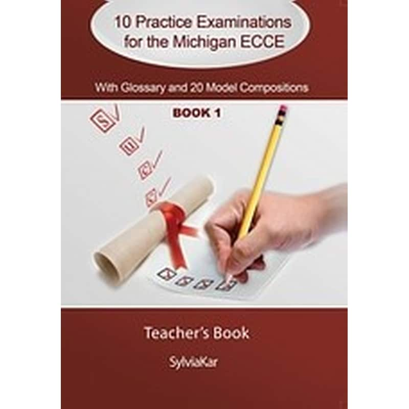 10 Practice Examinations for the Michigan ECCE Book 1- Teachers Book