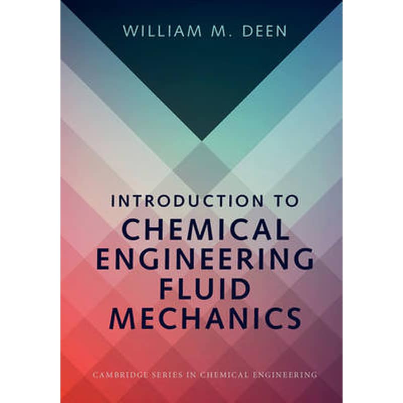 Introduction to Chemical Engineering Fluid Mechanics
