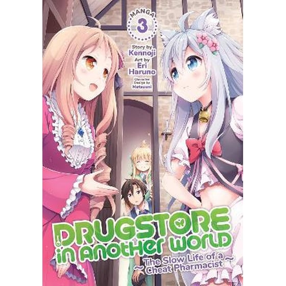 Drugstore in Another World: The Slow Life of a Cheat Pharmacist (Manga), Vol. 3 image 0