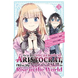 As a Reincarnated Aristocrat, I'll Use My Appraisal Skill to Rise in the World 3 (manga)