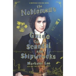 The Nobleman's Guide to Scandal and Shipwrecks (Montague Siblings, #3)