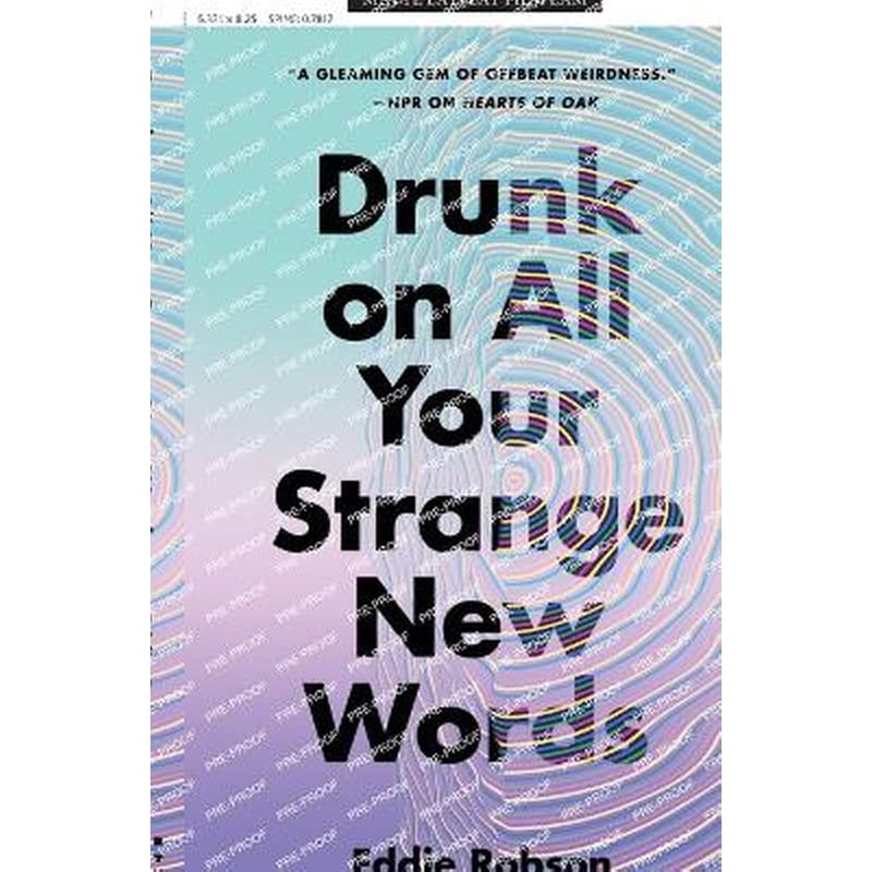 Drunk on All Your Strange New Words