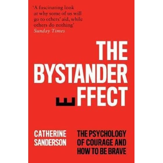 The Bystander Effect : The Psychology of Courage and How to be Brave image 0