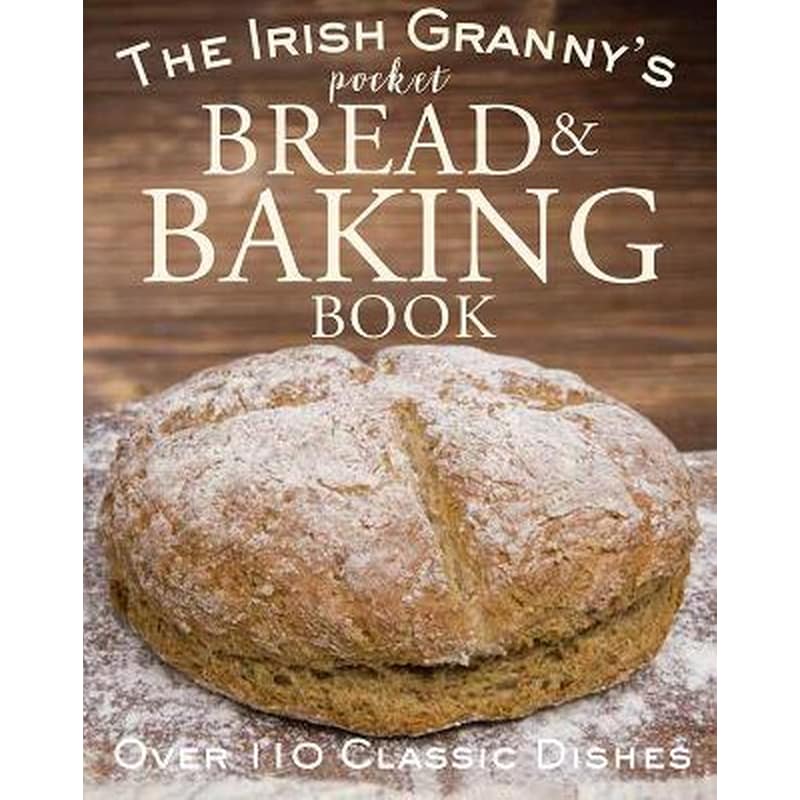 The Irish Grannys Pocket Book of Bread and Baking