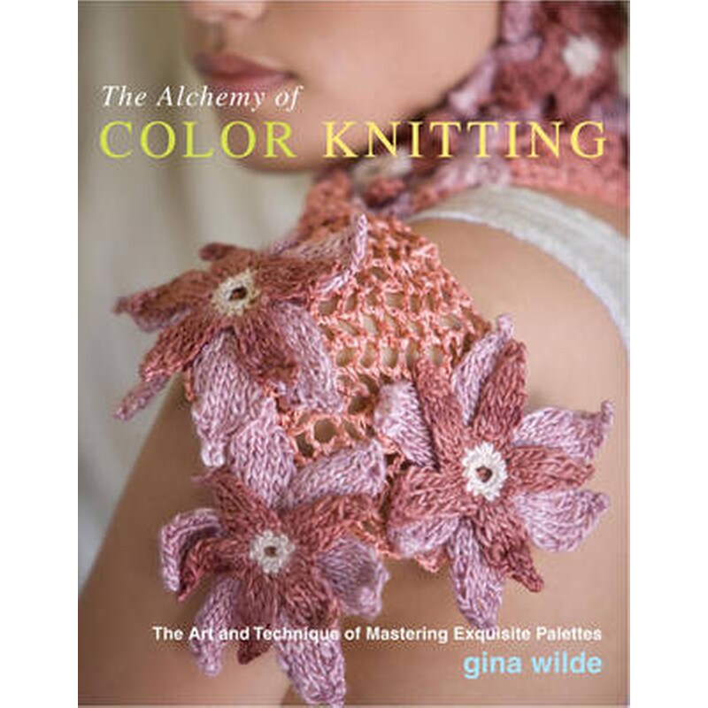 The Alchemy of Color Knitting