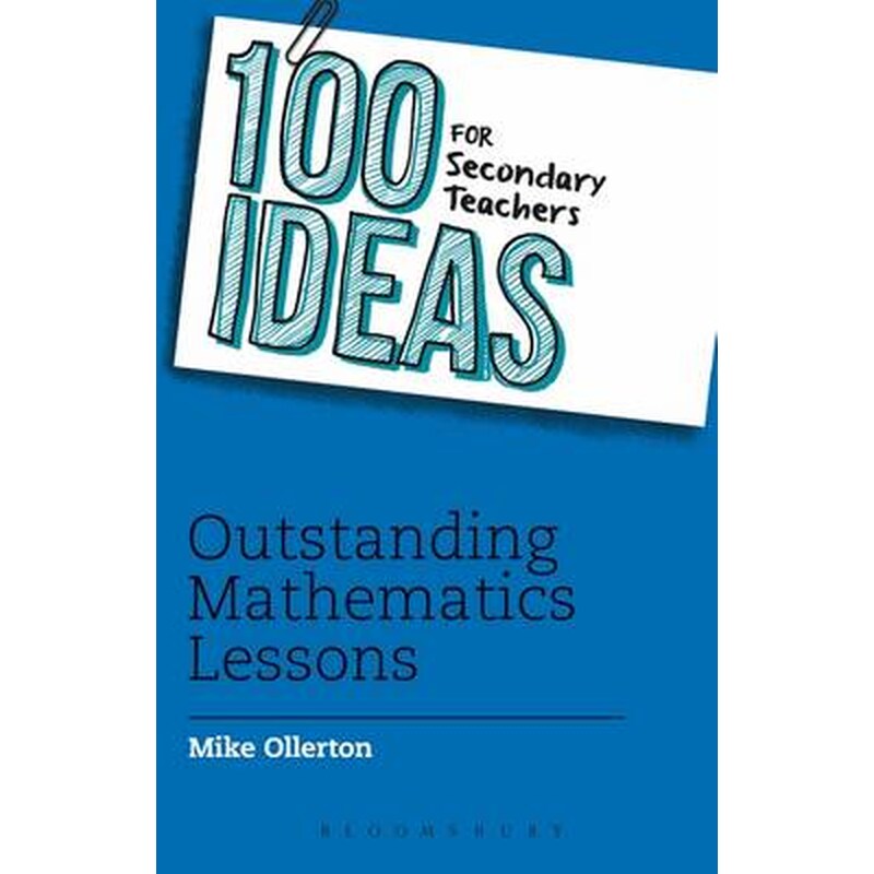 100 Ideas for Secondary Teachers: Outstanding Mathematics Lessons