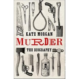 Murder: The Biography