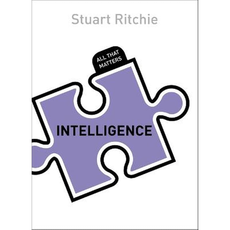 Intelligence: All That Matters