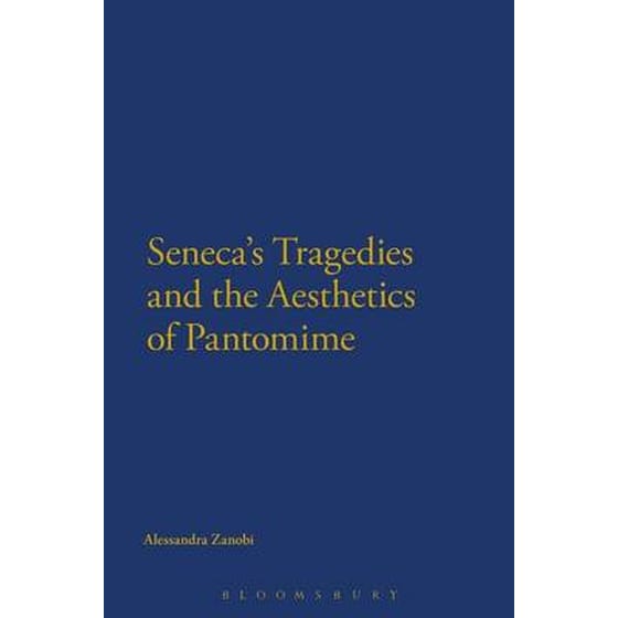 Seneca's Tragedies and the Aesthetics of Pantomime image 0