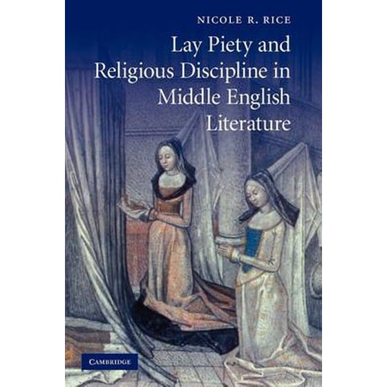 Lay Piety and Religious Discipline in Middle English Literature Series Number 73 Lay Piety and Religious Discipline in Middle English Literature image 0