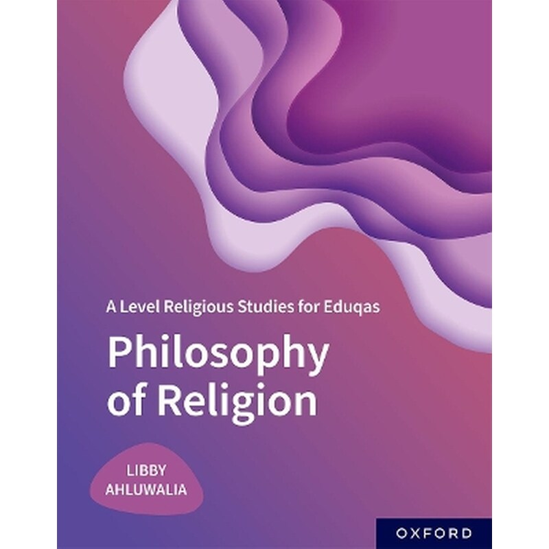 A Level Religious Studies for Eduqas: Philosophy of Religion