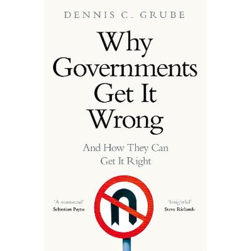 Why Governments Get It Wrong